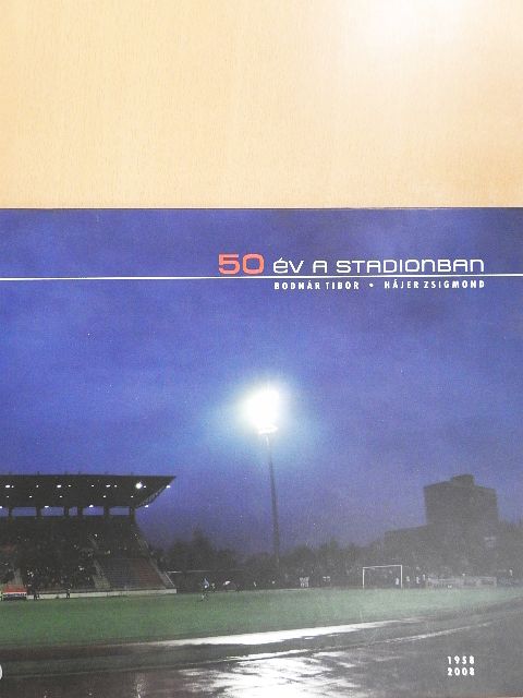 Bodnár Tibor - 50 év a stadionban [antikvár]