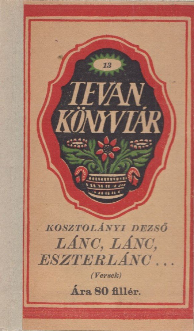 Kosztolányi Dezső - Lánc, lánc, eszterlánc... [antikvár]
