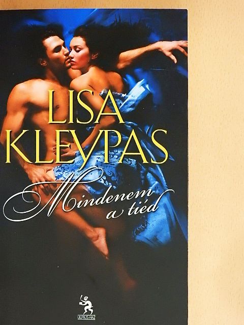 Lisa Kleypas - Mindenem a tiéd [antikvár]