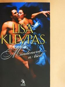 Lisa Kleypas - Mindenem a tiéd [antikvár]