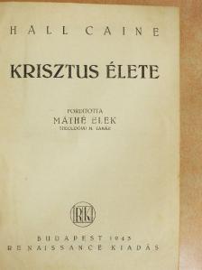 Hall Caine - Krisztus élete I-III. [antikvár]