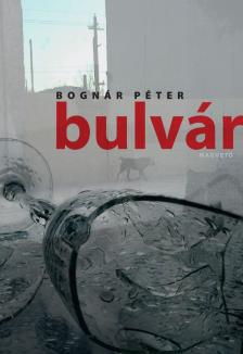 Bognár Péter - Bulvár [antikvár]