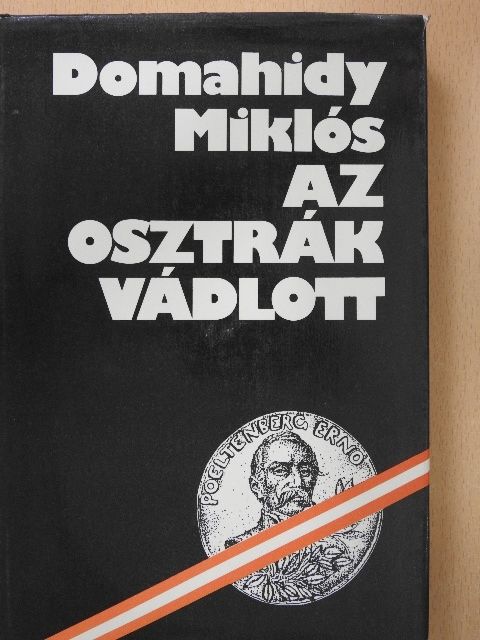 Domahidy Miklós - Az osztrák vádlott [antikvár]
