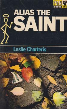 LESLIE CHARTERIS - Alias the Saint [antikvár]