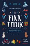 Kaija Puura - A finn titok - Hogyan neveljünk boldog gyermekből szerethető felnőttet [eKönyv: epub, mobi]