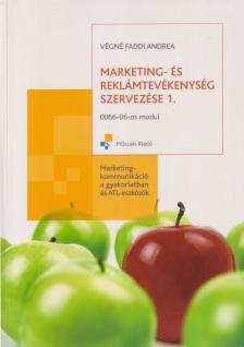 Végné Faddi Andrea - Marketing- és reklámtevékenység szervezése 1. [antikvár]