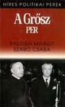 Balogh Margit - Szabó Csaba - A Grősz-per [eKönyv: epub, mobi]