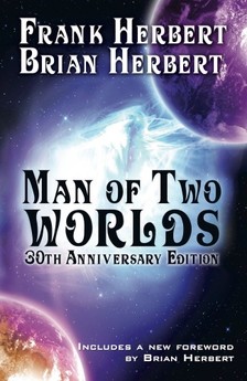 Brian Herbert Frank Herbert, - Man of Two Worlds [eKönyv: epub, mobi]
