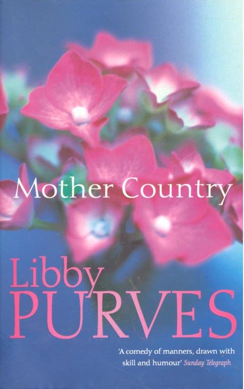 Libby Purves - Mother Country [antikvár]