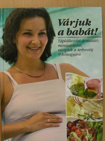 Csörgő Anikó - Várjuk a babát! [antikvár]