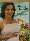 Csörgő Anikó - Várjuk a babát! [antikvár]
