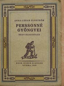 Anna-Lenah Elgström - Perssonné gyöngyei [antikvár]