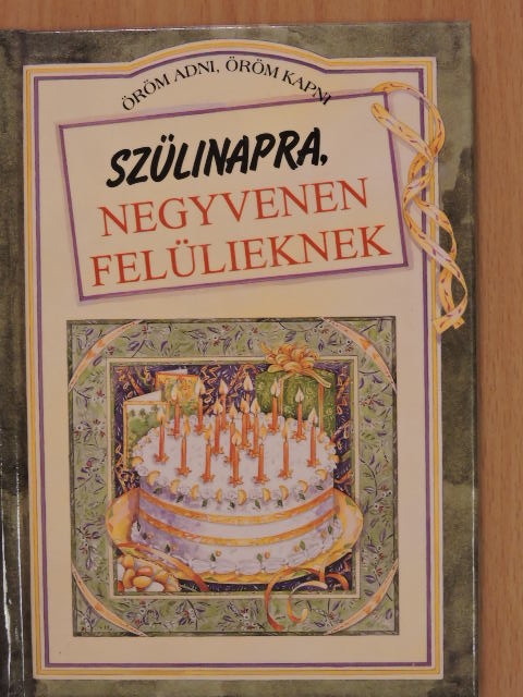 Szülinapra, negyvenen felülieknek [antikvár]