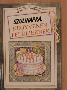 Szülinapra, negyvenen felülieknek [antikvár]