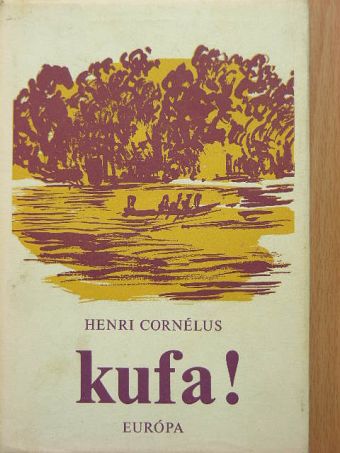 Henri Cornélus - Kufa! [antikvár]