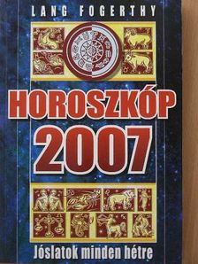 Lang Fogerthy - Horoszkóp 2007 [antikvár]