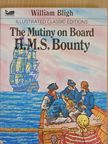 William Bligh - The Mutiny on Board H.M.S. Bounty [antikvár]