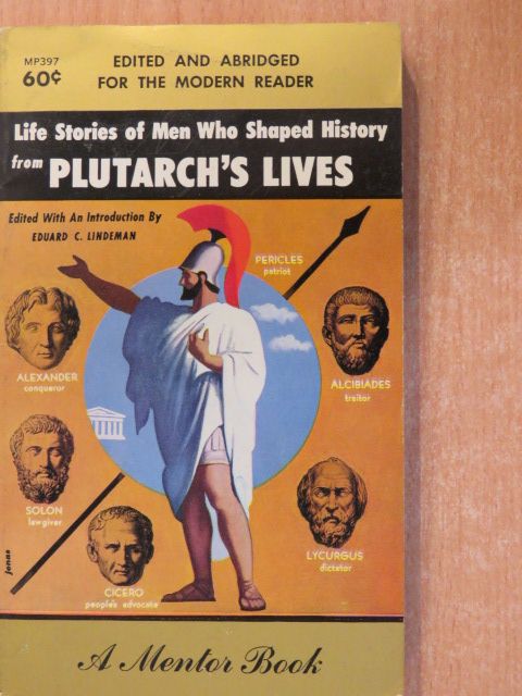 Eduard C. Lindeman - Life Stories of Men Who Shaped History from Plutarch's Lives [antikvár]