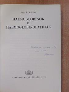 Hollán Zsuzsa - Haemoglobinok és Haemoglobinopathiák (dedikált példány) [antikvár]