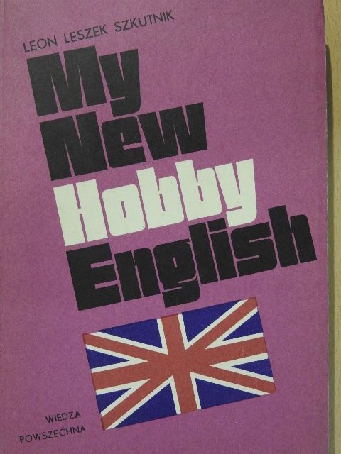 Leon Leszek Szkutnik - My New Hobby English [antikvár]