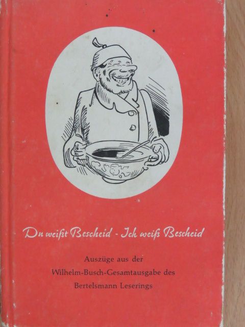 Wilhelm Busch - Du weißt Bescheid - Ich weiß Bescheid [antikvár]