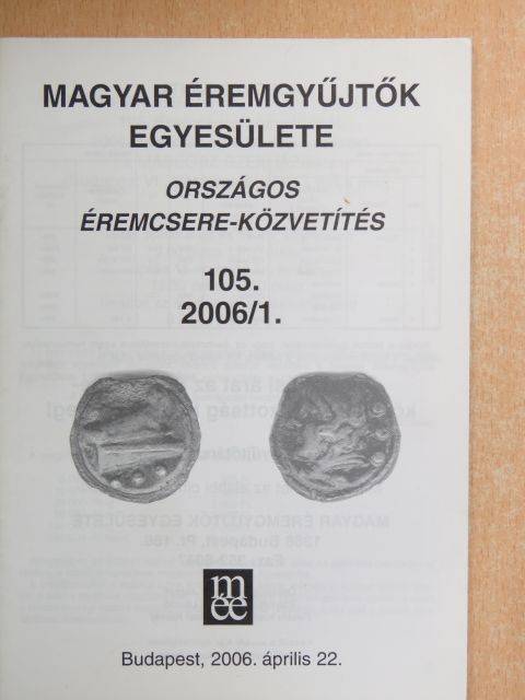 Magyar Éremgyűjtők Egyesülete Országos éremcsere-közvetítés 2006. április 22. [antikvár]