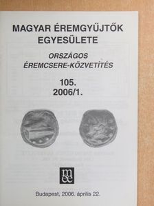 Magyar Éremgyűjtők Egyesülete Országos éremcsere-közvetítés 2006. április 22. [antikvár]
