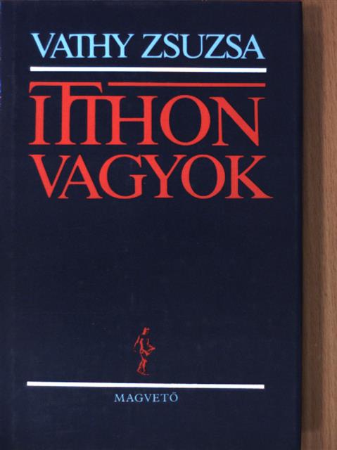 Vathy Zsuzsa - Itthon vagyok [antikvár]