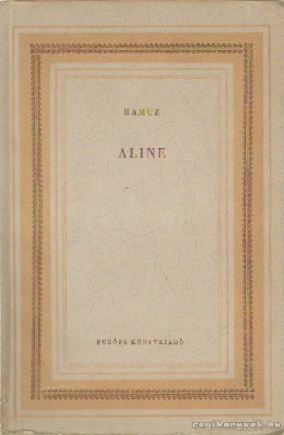 Ramuz, Charles-Ferdinand - Aline [antikvár]