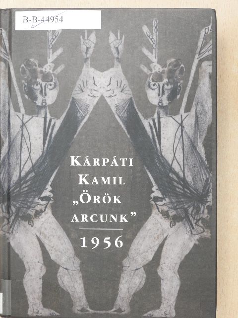 Kárpáti Kamil - "Örök arcunk" [antikvár]