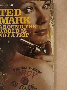 Ted Mark - Around the world is not a trip [antikvár]