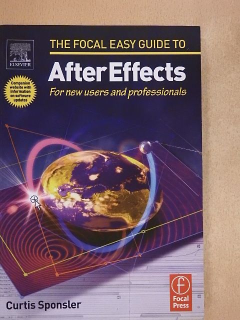 Curtis Sponsler - The Focal Easy Guide to After Effects [antikvár]