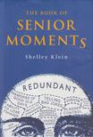 Shelley Klein - The Book of Senior Moments [antikvár]