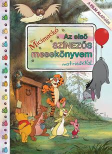 NINCS SZERZŐ - Disney - Micimackó - Az első színezős mesekönyvem matricákkal