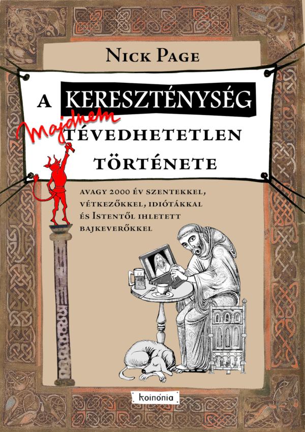 Nick Page - A kereszténység majdnem tévedhetetlen története [eKönyv: epub, mobi]