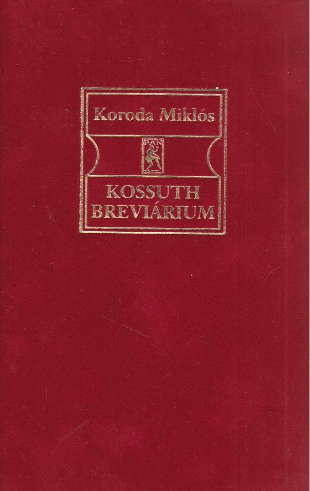 Koroda Miklós - Kossuth breviárium [antikvár]