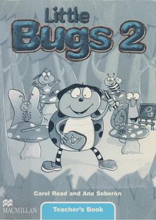 Carol Read, Ana Soberón - Little Bugs 2. Teacher's Book [antikvár]