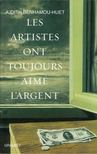 Judith Benhamou-Huet - Les artistes ont toujours aimé l'argent [antikvár]