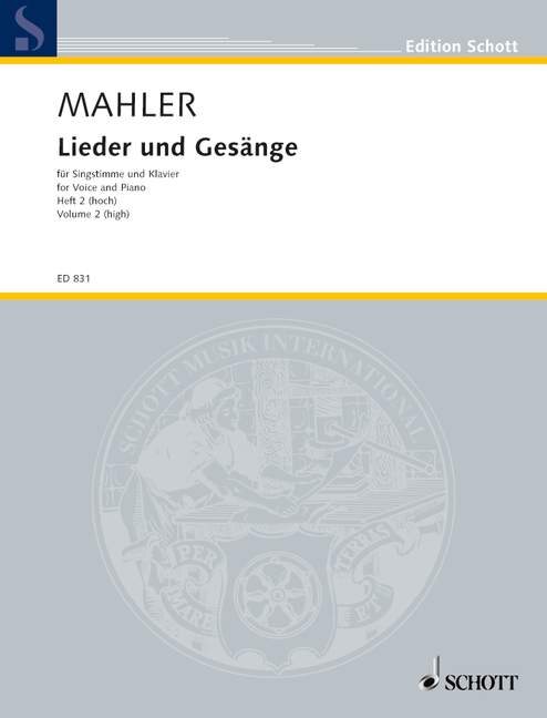 MAHLER - LIEDER UND GESAENGE FÜR SINGSTIMME UND KLAVIER HEFT 2 (HOCH)