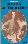 Jean Pouget - Un certain capitaine de Gaulle [antikvár]