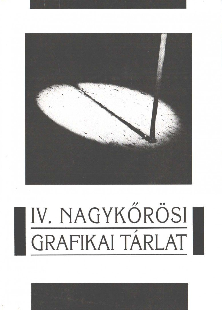 IV. Nagykőrösi Grafikai Tárlat [antikvár]