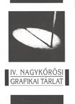 IV. Nagykőrösi Grafikai Tárlat [antikvár]