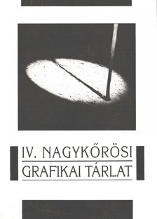 IV. Nagykőrösi Grafikai Tárlat [antikvár]