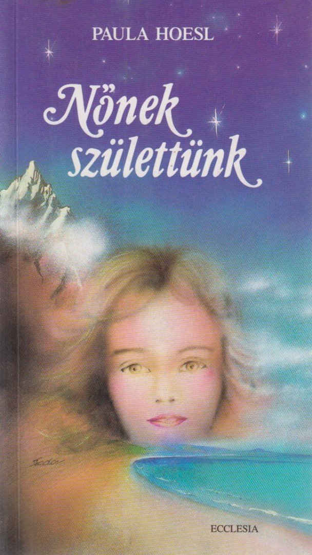 Paula Hoesl - Nőnek születtünk [antikvár]