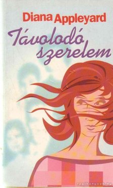 APPLEYARD, DIANA - Távolodó szerelem [antikvár]