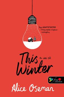 Alice Oseman - This winter - Az idei tél