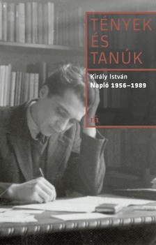 Király István - Napló 1956-1989 [eKönyv: epub, mobi]