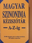 Magyar szinonima kéziszótár A-Z-ig [antikvár]