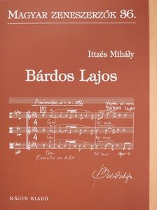 Ittzés Mihály - Bárdos Lajos (dedikált példány) [antikvár]