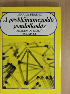 Lénárd Ferenc - A problémamegoldó gondolkodás [antikvár]